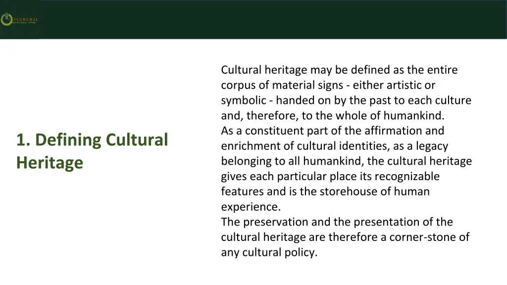 cultural heritage may be defined as the entire