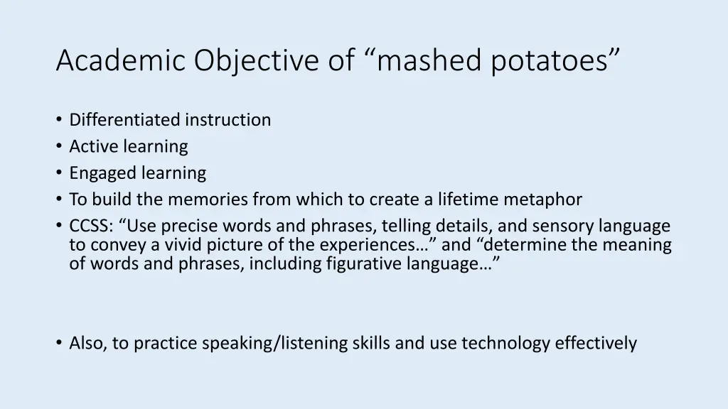 academic objective of mashed potatoes