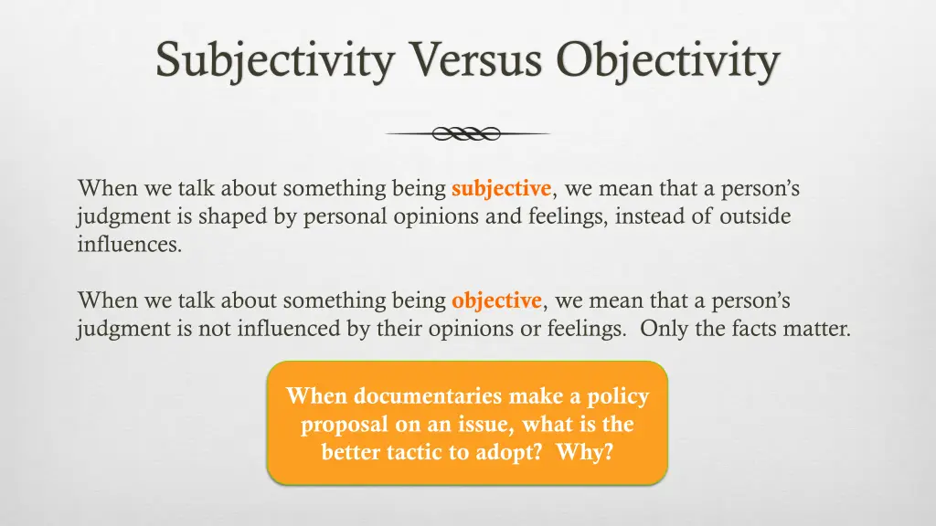 subjectivity versus objectivity