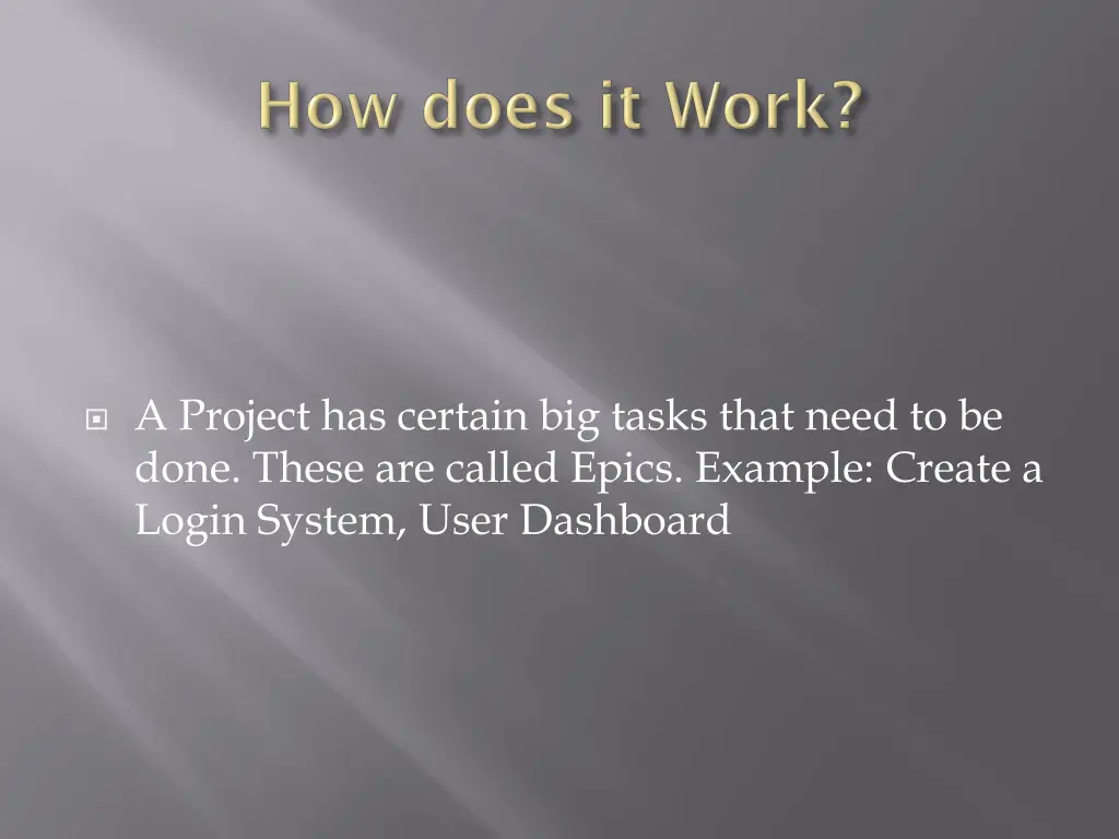 a project has certain big tasks that need