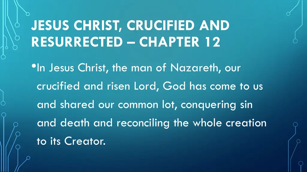 jesus christ crucified and resurrected chapter