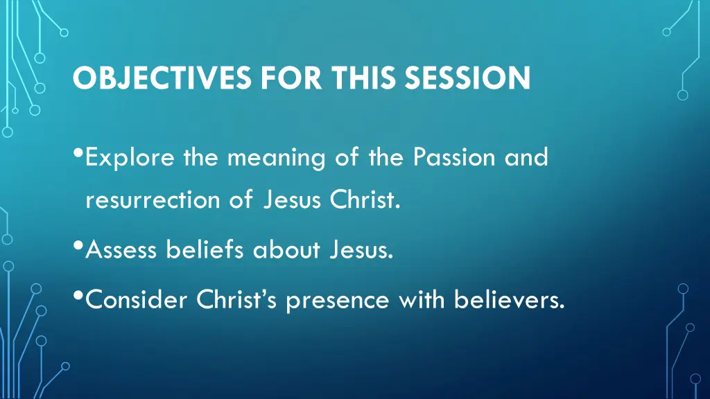 objectives for this session 1