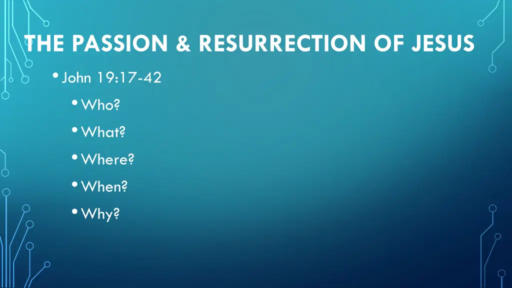 the passion resurrection of jesus john 2