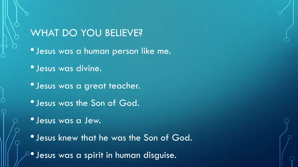 what do you believe jesus was a human person like