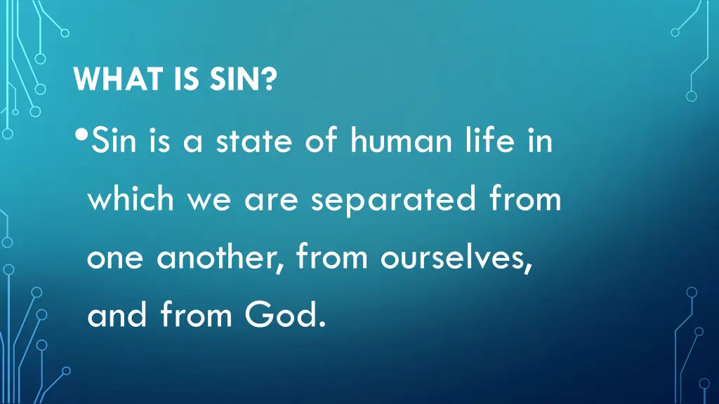 what is sin sin is a state of human life in which