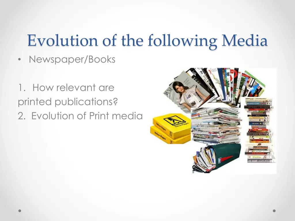 evolution of the following media newspaper books