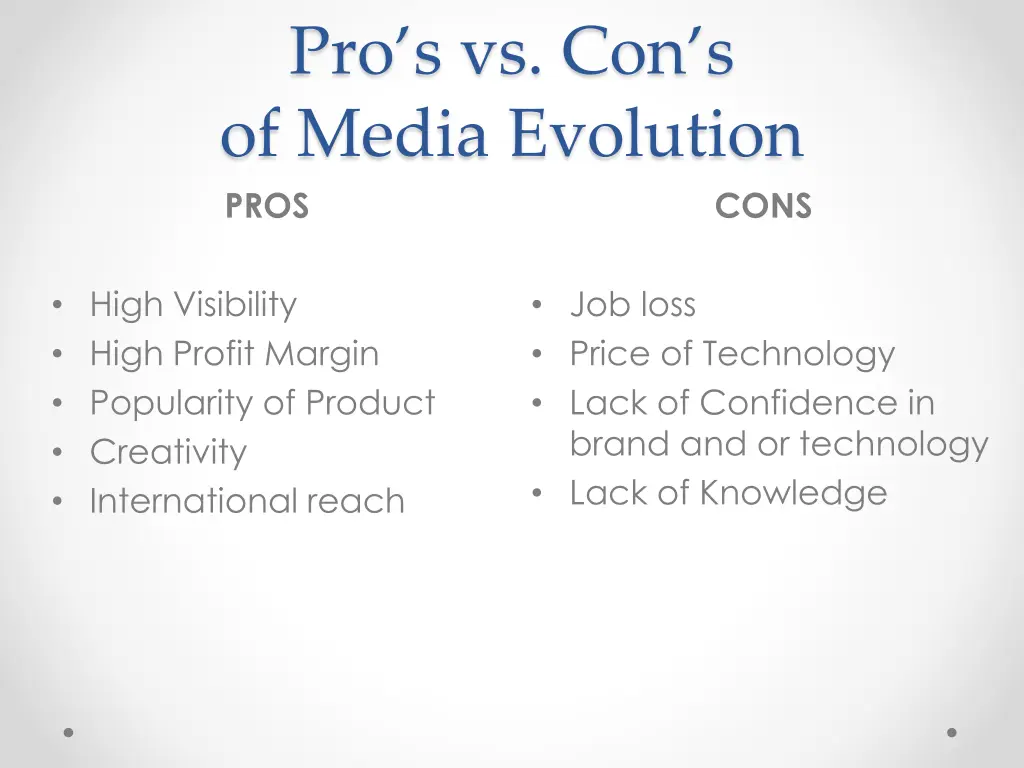 pro s vs con s of media evolution pros