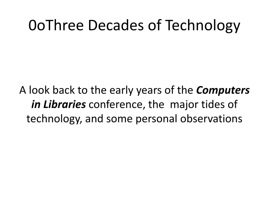 0othree decades of technology