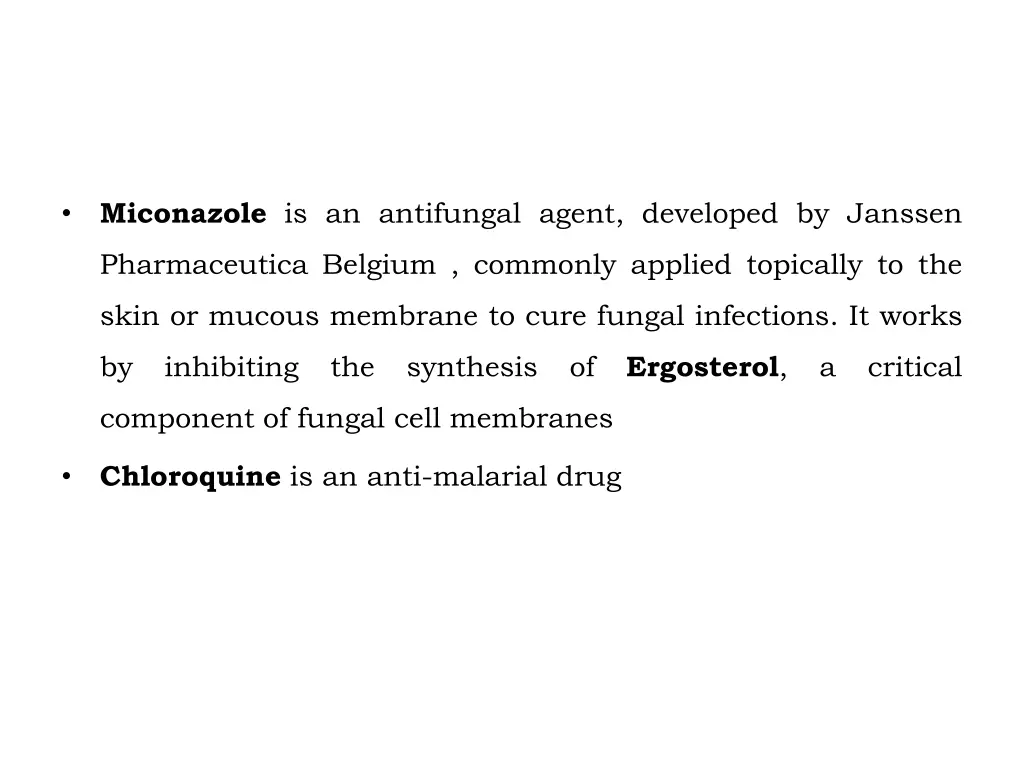 miconazole is an antifungal agent developed