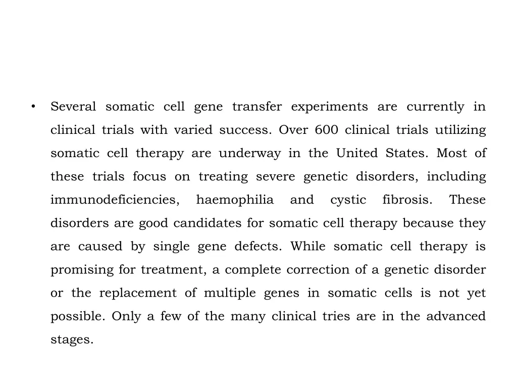 several somatic cell gene transfer experiments