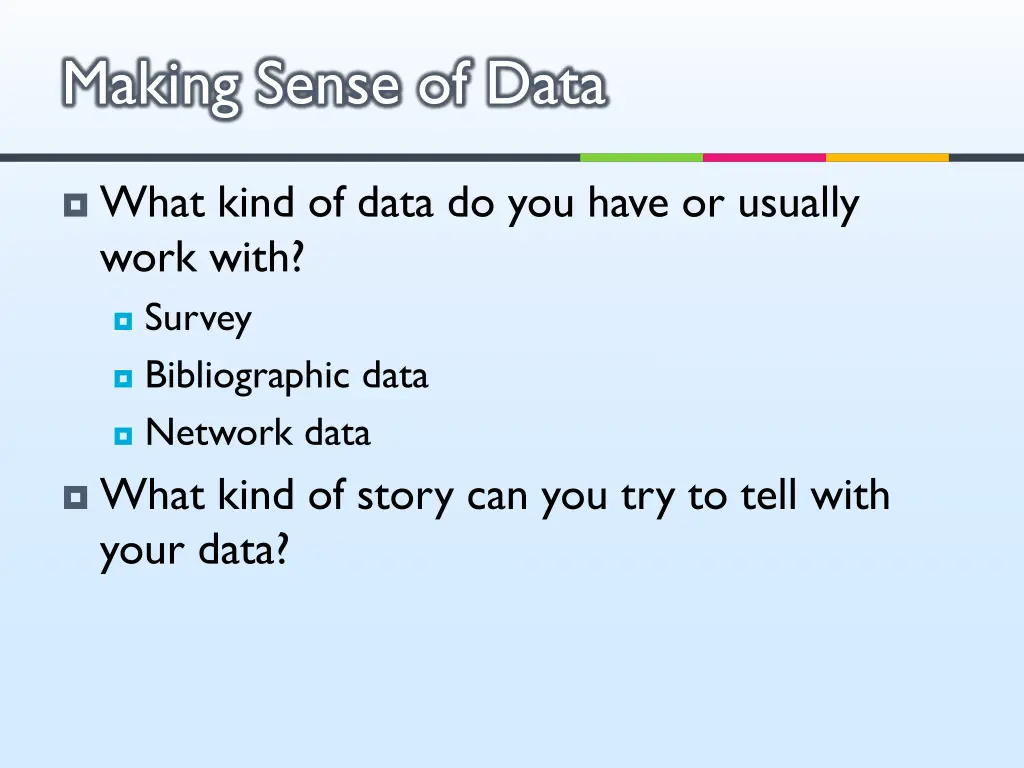 making sense of data