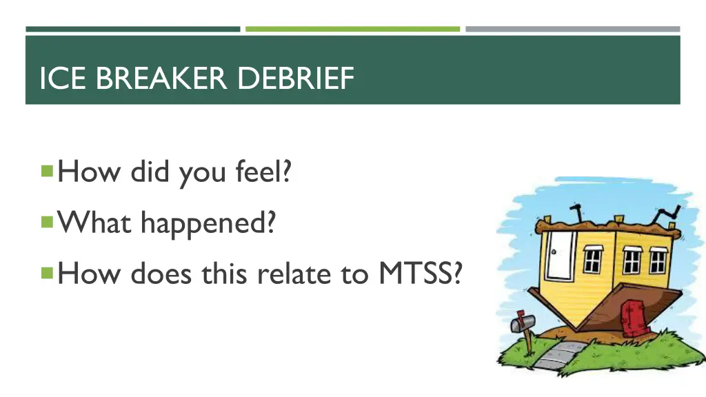 ice breaker debrief