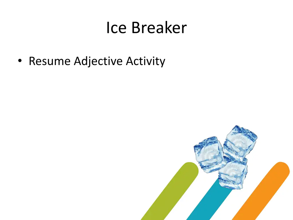 ice breaker