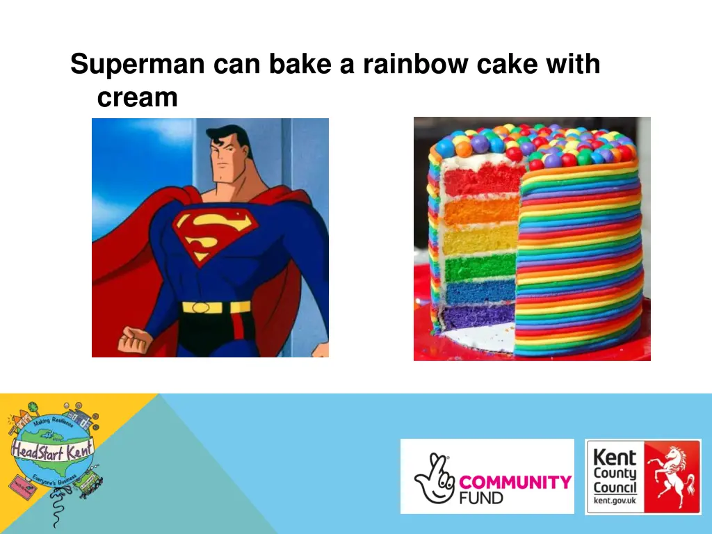 superman can bake a rainbow cake with cream