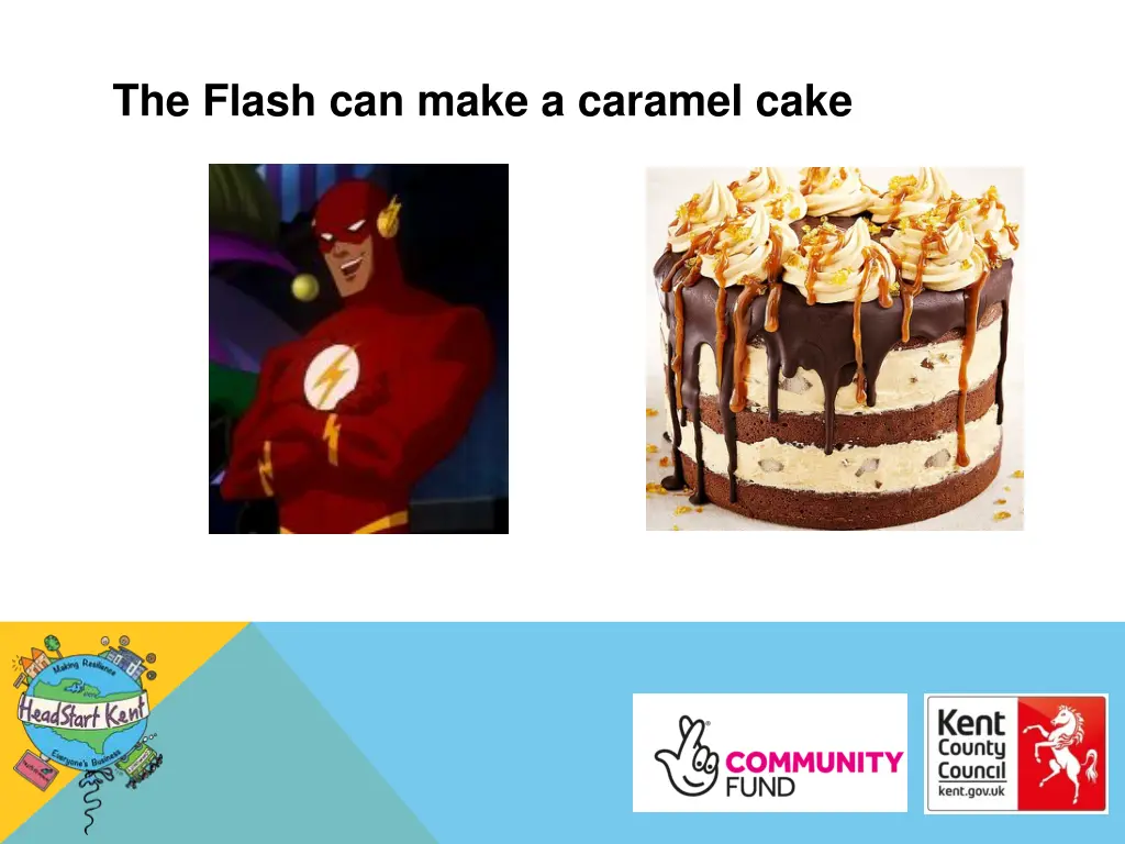 the flash can make a caramel cake