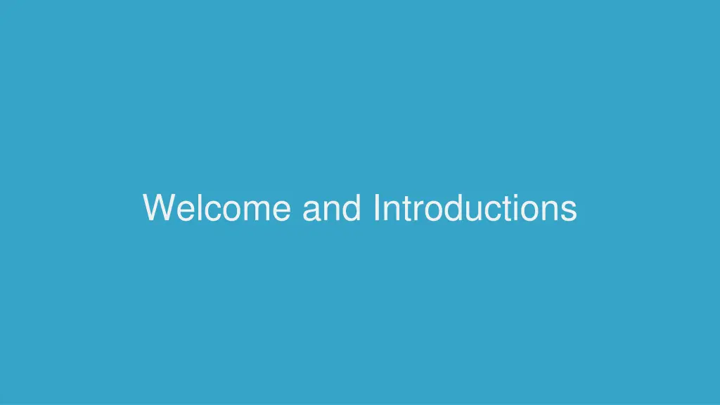 welcome and introductions