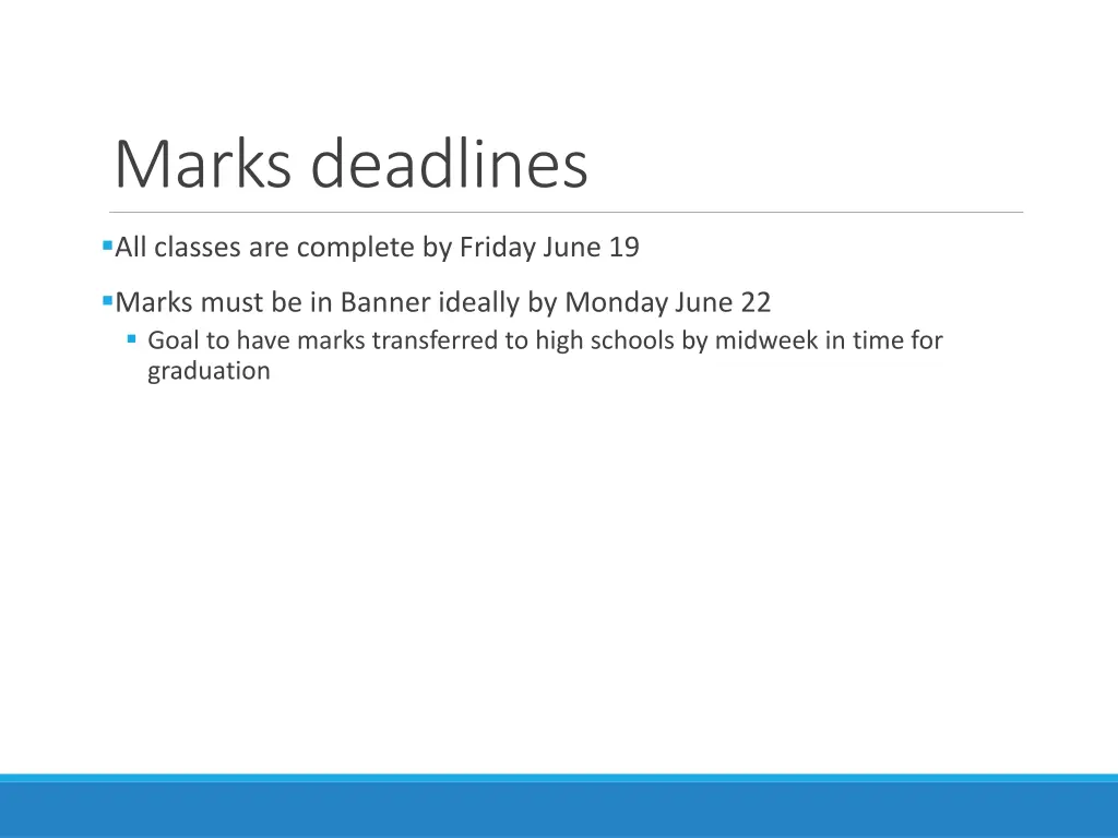 marks deadlines