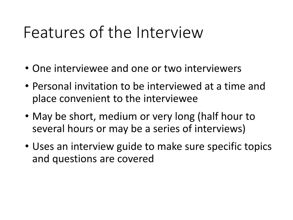 features of the interview