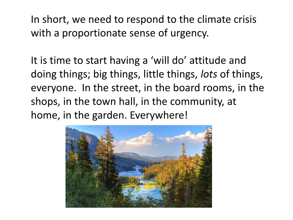 in short we need to respond to the climate crisis