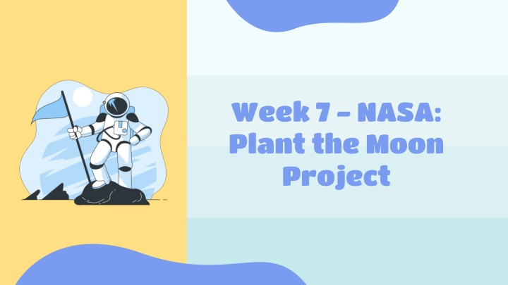 week 7 nasa plant the moon project