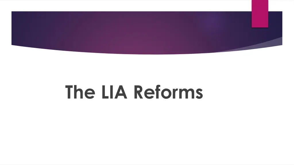 the lia reforms