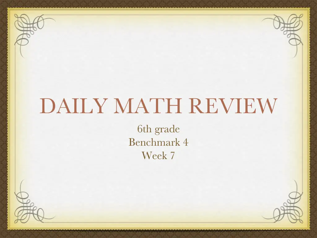 daily math review 6th grade benchmark 4 week 7