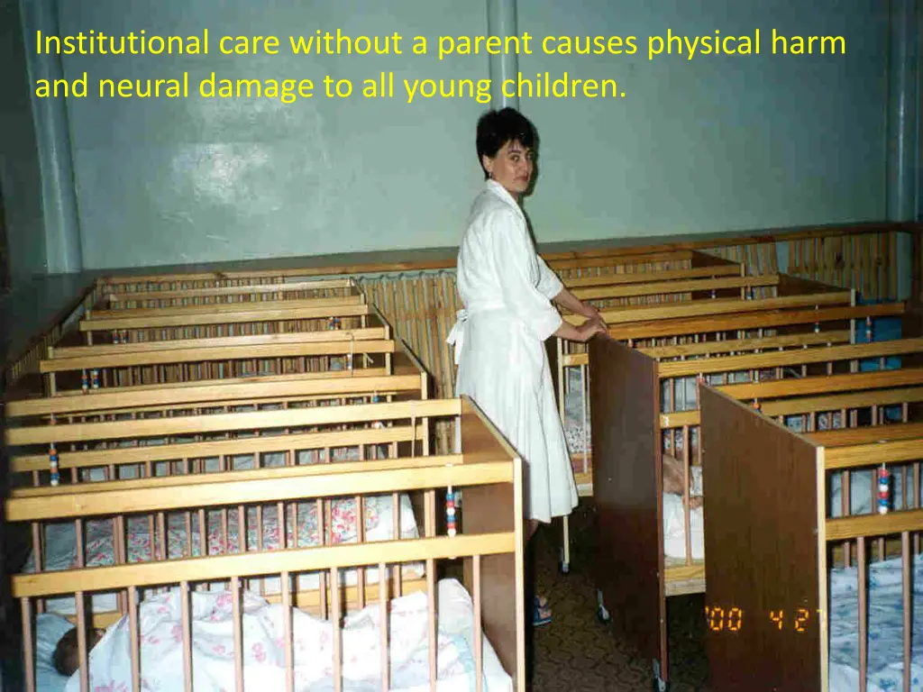 institutional care without a parent causes