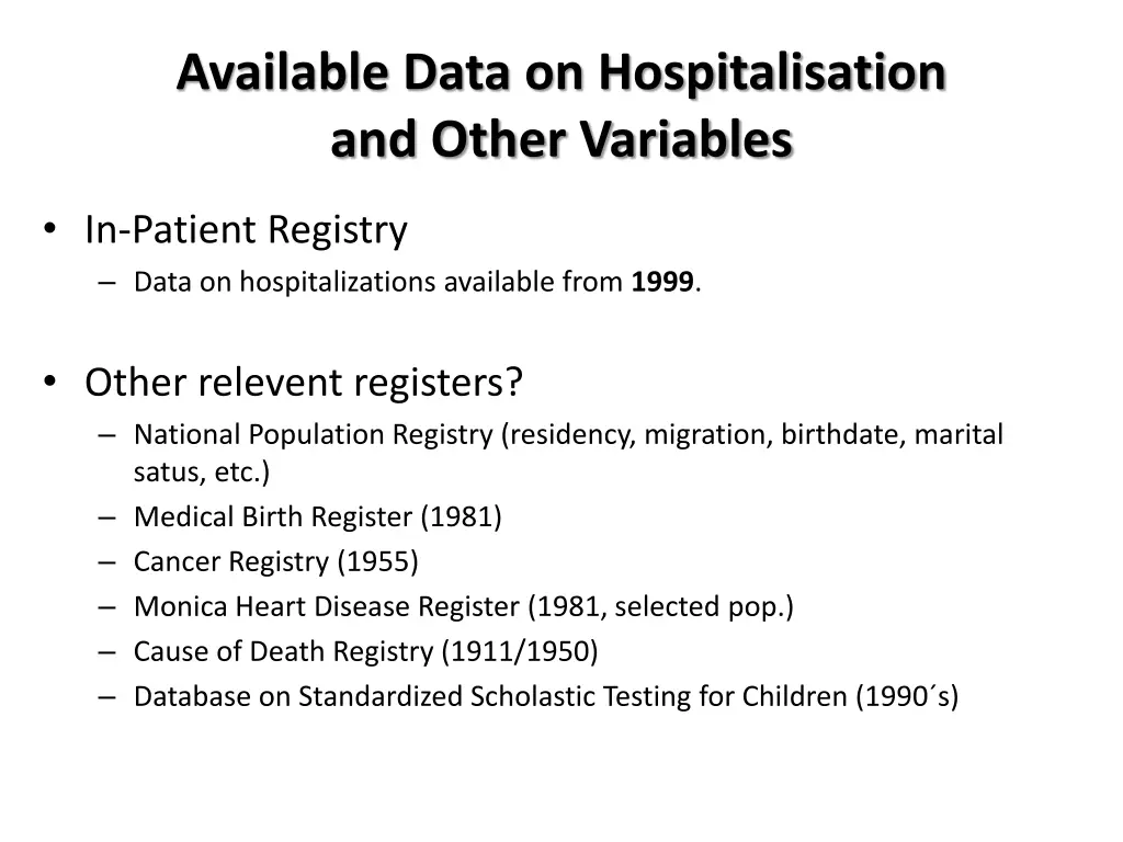 available data on hospitalisation and other