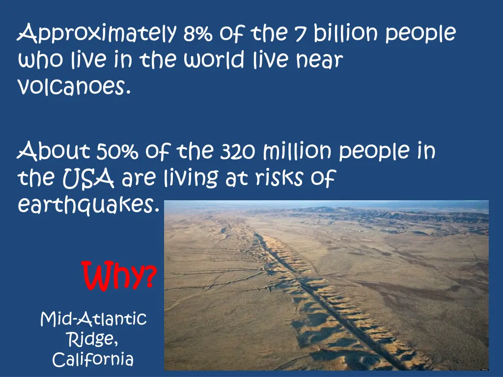 approximately 8 of the 7 billion people who live