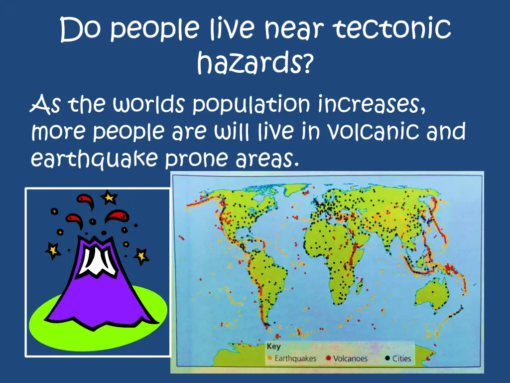 do people live near tectonic hazards