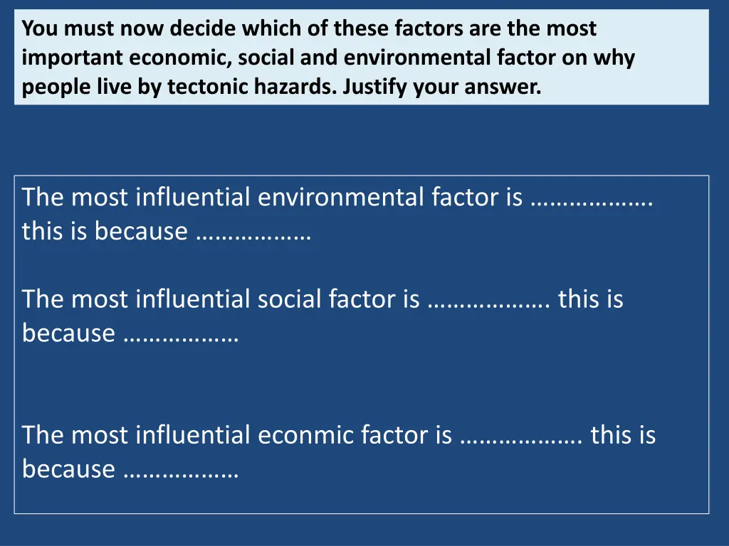 you must now decide which of these factors