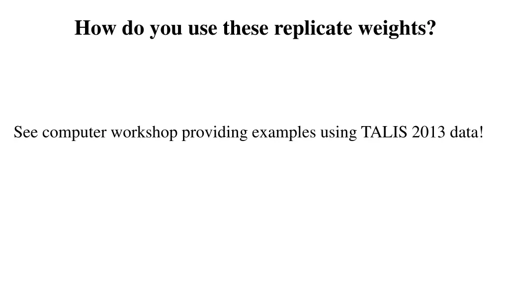 how do you use these replicate weights