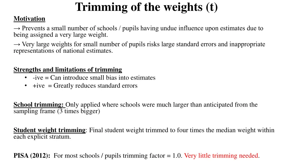 trimming of the weights t