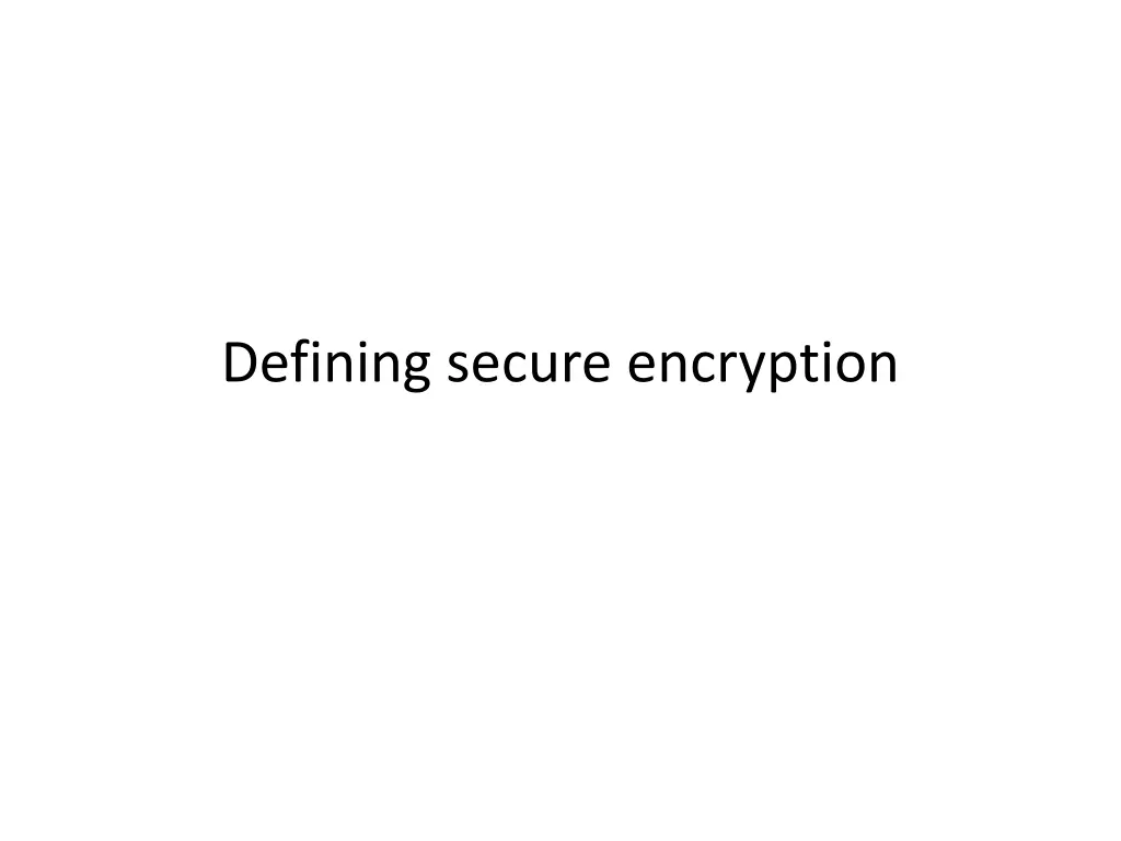 defining secure encryption