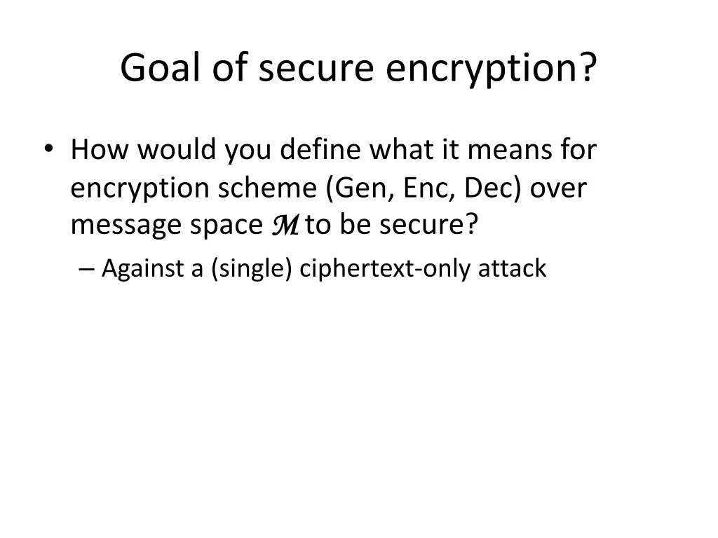 goal of secure encryption