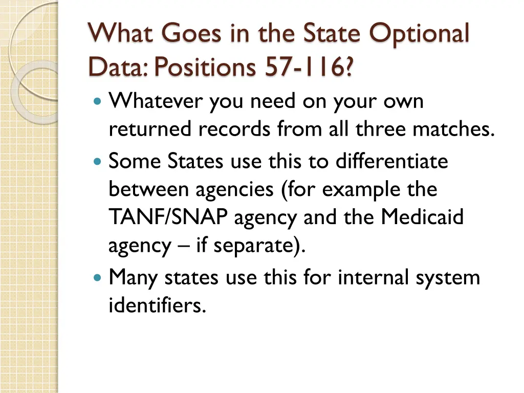 what goes in the state optional data positions