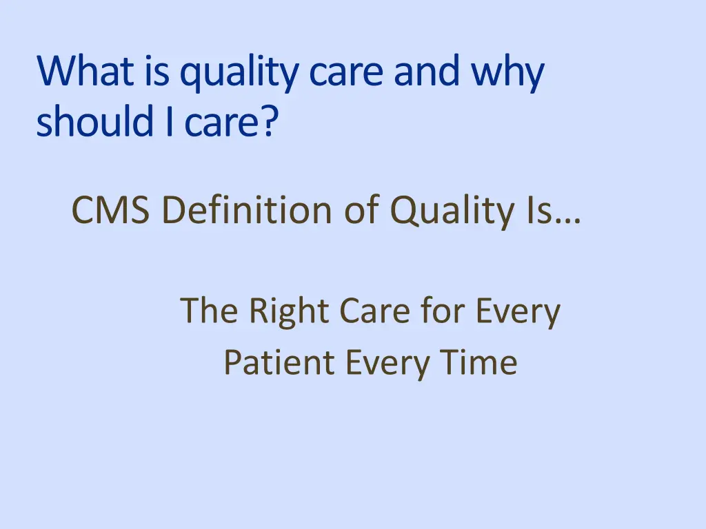 what is quality care and why should i care 1