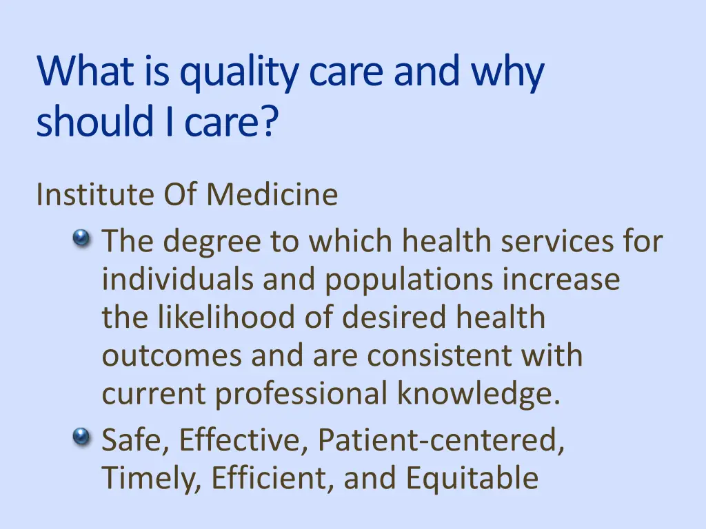 what is quality care and why should i care