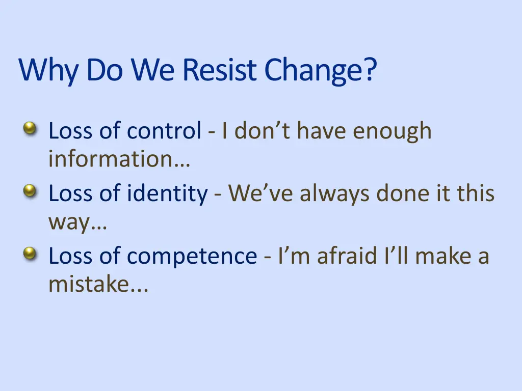 why do we resist change