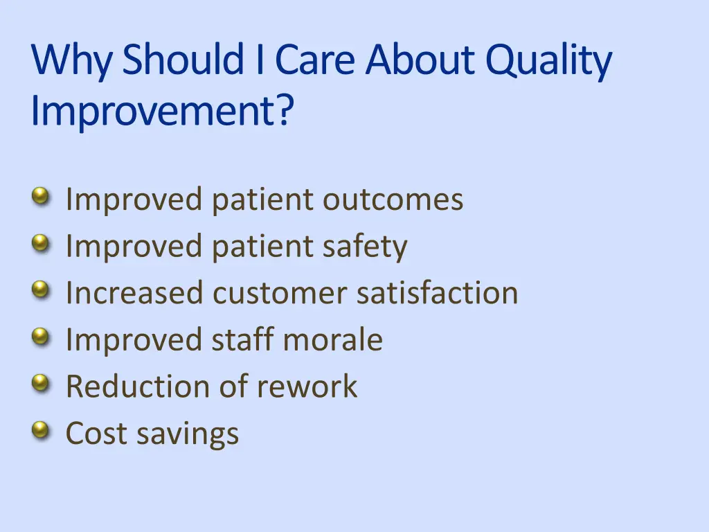 why should i care about quality improvement