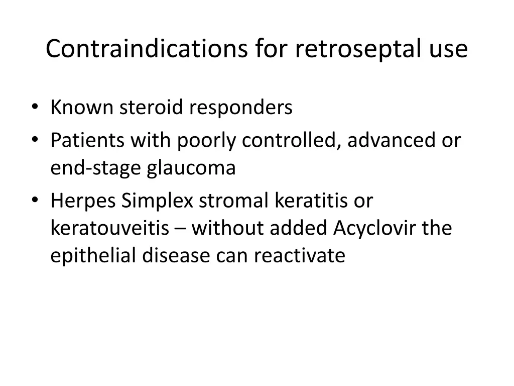 contraindications for retroseptal use