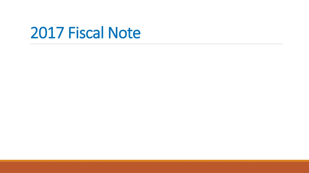 2017 fiscal note 2017 fiscal note