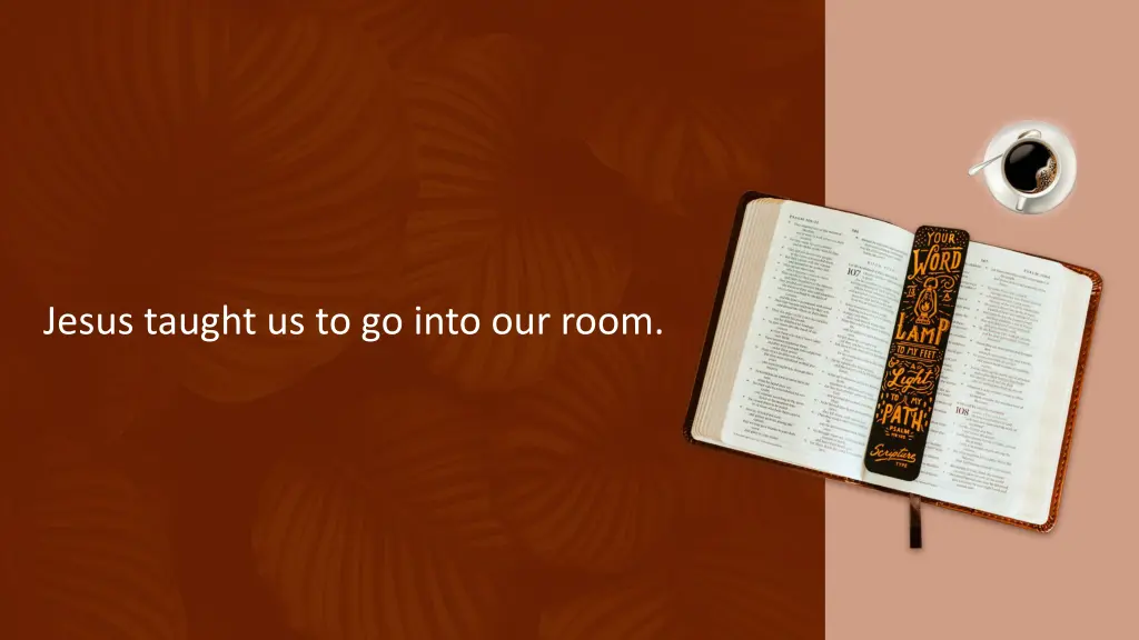 jesus taught us to go into our room