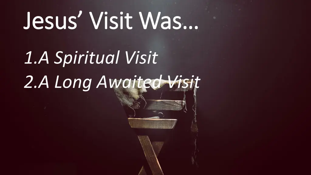 jesus visit was jesus visit was 1