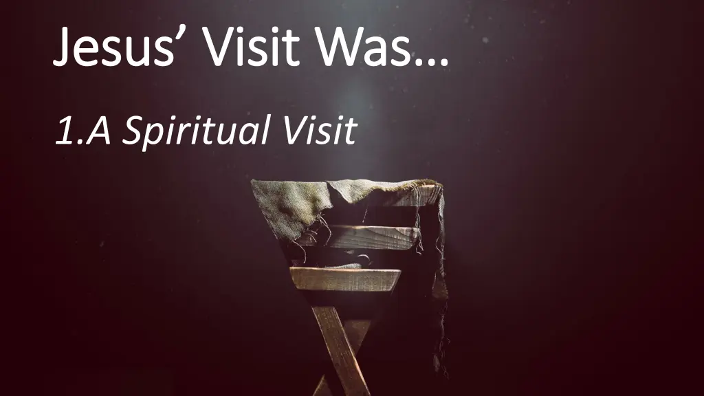 jesus visit was jesus visit was