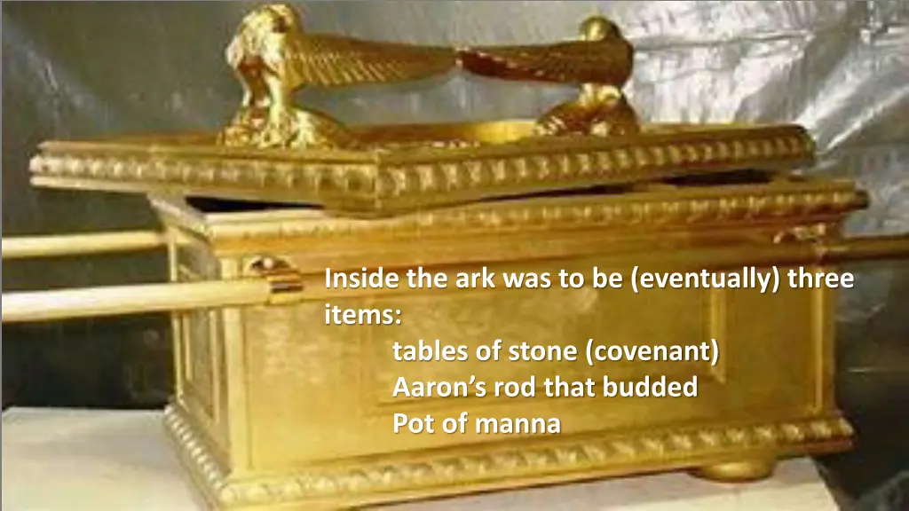 inside the ark was to be eventually three items