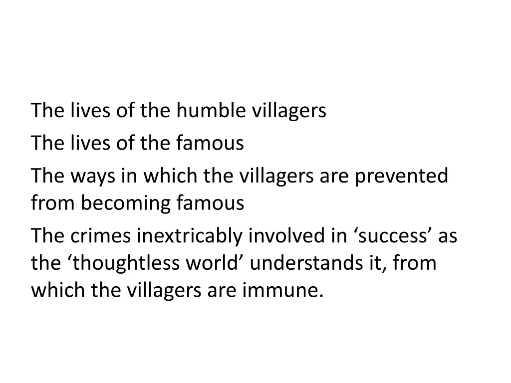 the lives of the humble villagers the lives