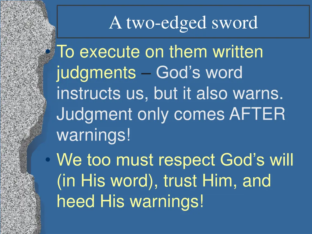 a two edged sword to execute on them written