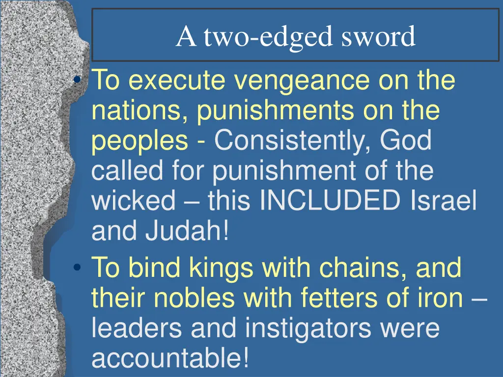 a two edged sword to execute vengeance