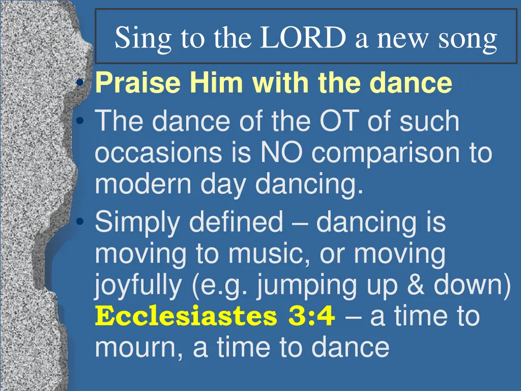 sing to the lord a new song praise him with